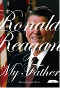ReganMyFather Ronald Reagan, My Father