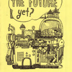 Is It the Future Yet? by Corrine Mucha