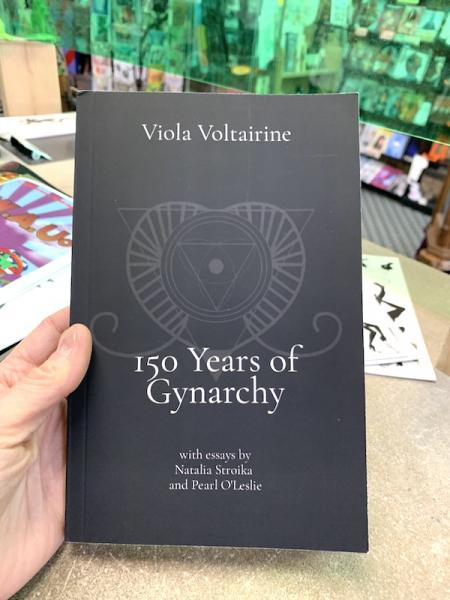 150 Years of Gynarchy: with essays by Natalia Stroika and Pearl O'Leslie
