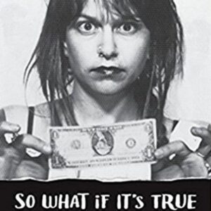 So What If It's True