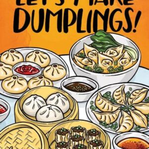9781984858757_lg.jpg Let's Make Dumplings!: A Comic Book Cookbook