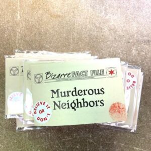 bizfact5murdn_lg.jpg Bizarre Fact File #5 Murderous Neighbors