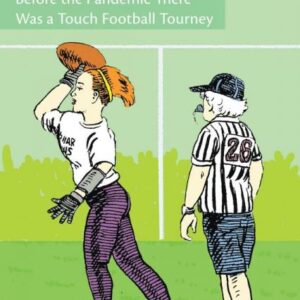 Mini kuš! #95 Before the Pandemic There Was a Touch Football Tourney