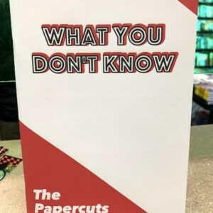 Papercuts Library #1 What You Don't Know