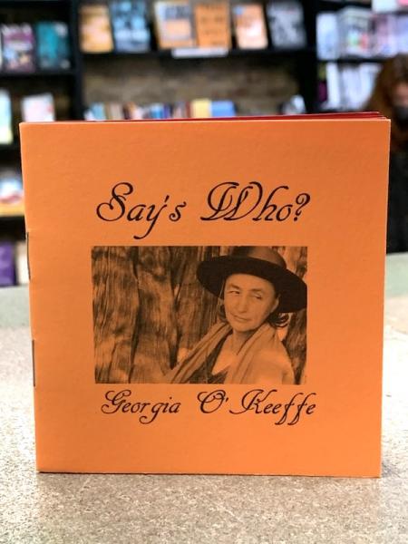 Says Who Georgia O'Keeffe