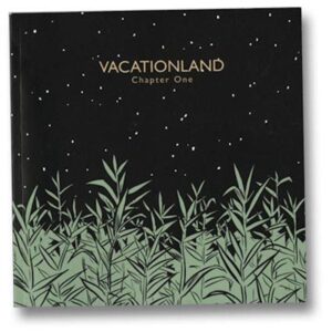 vacationland_lg.jpg Vacationland Chapter One